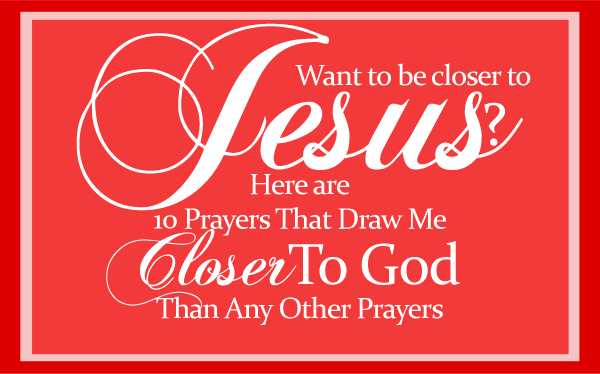 A Prayer To Bring Me Closer To God [Romans 8:39] - Daily Prayer Guide