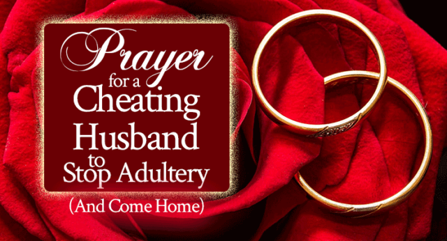 Prayer-for-a-Cheating-Husband-to-Stop-Adultery-and-Come-Home - From His