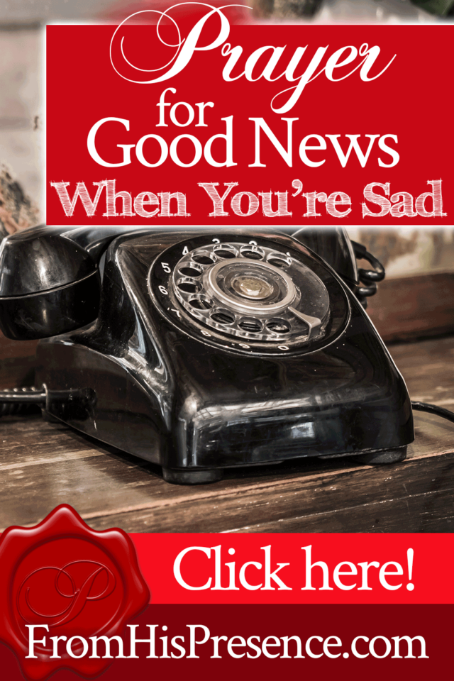 prayer-for-good-news-when-you-re-sad-from-his-presence