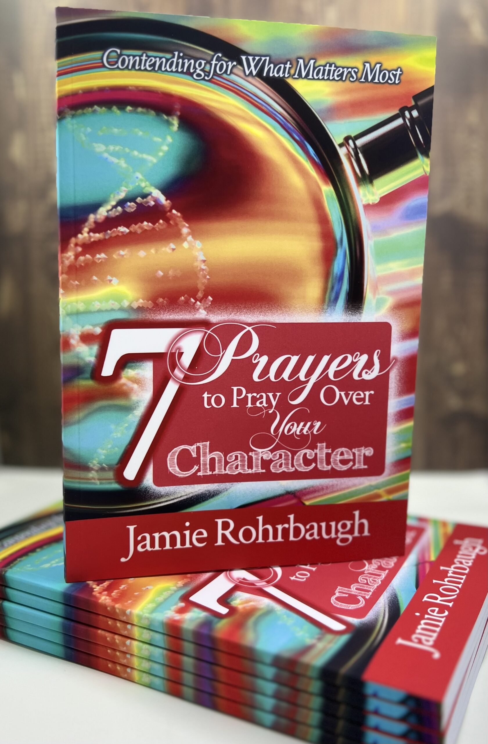 7-prayers-to-pray-over-your-character-book-photo-from-his-presence