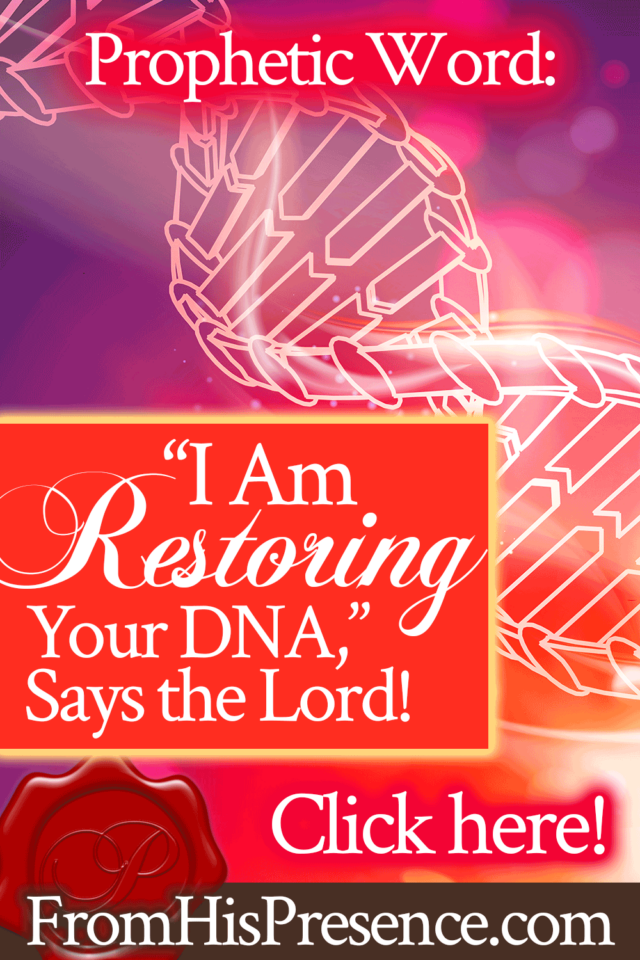 Prophetic Word I Am Restoring Your Dna Says The Lord