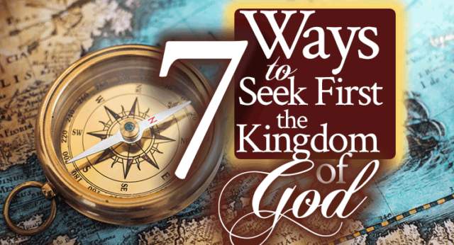 7-Ways-to-Seek-First-the-Kingdom-of-God-FB - From His Presence®